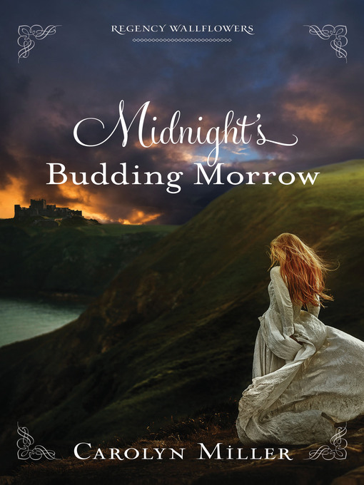 Title details for Midnight's Budding Morrow by Carolyn Miller - Available